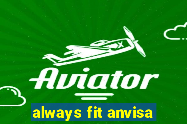 always fit anvisa